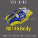 VRX Racing 1/18 Electric Car Parts-R0146 Car Body RH1811 RH1812 RH1816 RH1817 RH1820 RH1821