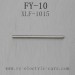 FEIYUE FY-10 Parts-Optical Shaft XLF-1015