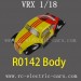 VRX Racing 1/18 Electric Car Parts-R0142 Car Body RH1811 RH1812 RH1816 RH1817 RH1820 RH1821